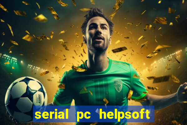 serial pc helpsoft driver updater